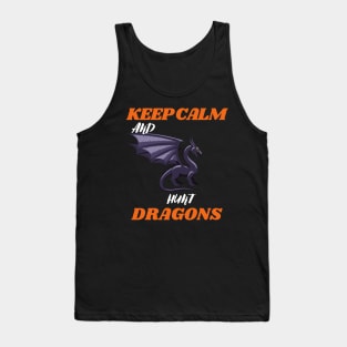 keep calm and hunt dragons (keep calm, hunt dragons, dragon hunters, dragon hunt) Tank Top